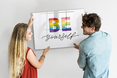 Tableau effaçable magnétique Sois toi-même et partage des moments